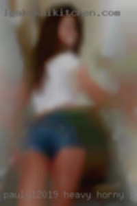 Pauly12019 heavy horny girls